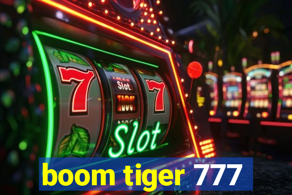 boom tiger 777